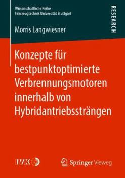 Paperback Konzepte Für Bestpunktoptimierte Verbrennungsmotoren Innerhalb Von Hybridantriebssträngen [German] Book