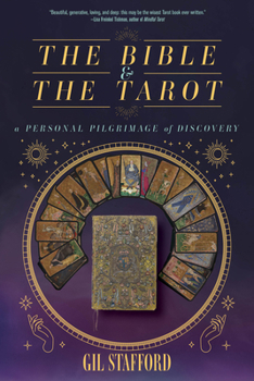 Paperback The Bible and the Tarot: A Personal Pilgrimage of Discovery Book