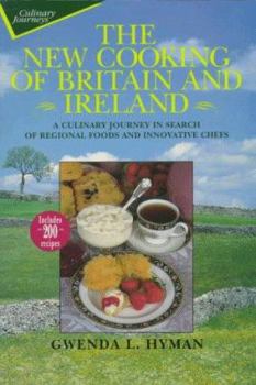 Paperback New Cooking of Britain and Ireland: A Culinary Journey in Search of Regional Foods And... Book