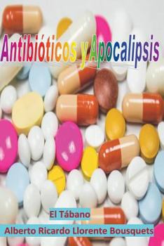 Paperback Antibioticos y Apocalipsis [Spanish] Book