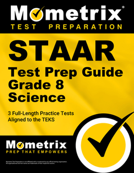 Paperback Staar Test Prep Guide Grade 8 Science: 3 Full-Length Practice Tests [Aligned to the Teks] Book