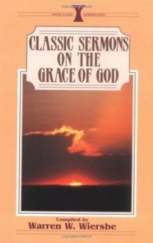 Classic Sermons on the Grace of God (Kregel Classic Sermons Series) - Book  of the Kregel Classic Sermons