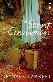 Paperback The Scent of Cinnamon: And Other Stories Book