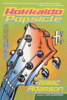 Hokkaido Popsicle - Book #2 of the Billy Chaka
