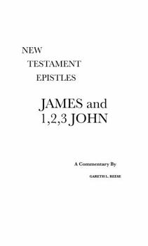 Hardcover James and 1,2,3 John: A Critical & Exegetical Commentary Book