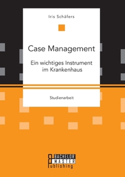Paperback Case Management. Ein wichtiges Instrument im Krankenhaus [German] Book