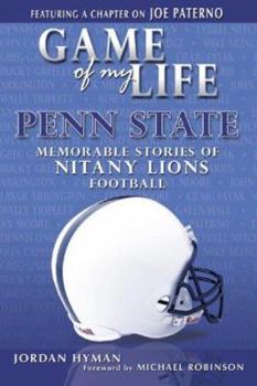 Hardcover Game of My Life: Penn State: Memorable Stories from the Nittany Lions Book