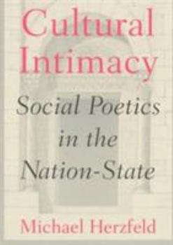 Paperback Cultural Intimacy: Social Poetics in the Nation-State Book