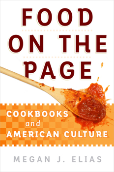 Hardcover Food on the Page: Cookbooks and American Culture Book