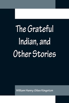 Paperback The Grateful Indian, and Other Stories Book