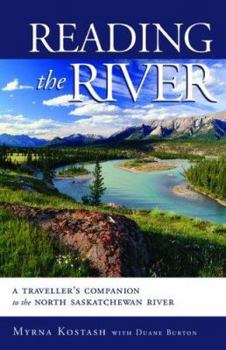 Paperback Reading the River: A Traveller's Companion to the North Saskatchewan Book
