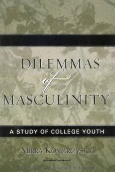 Paperback Dilemmas of Masculinity: A Study of College Youth Book