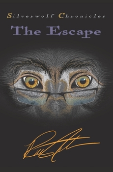 Paperback Silverwolf Chronicles: The Escape Book