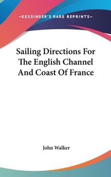 Hardcover Sailing Directions For The English Channel And Coast Of France Book