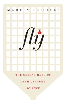 Paperback Fly: The Unsung Hero of Twentieth-Century Science Book
