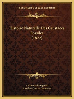 Paperback Histoire Naturelle Des Crustaces Fossiles (1822) [French] Book