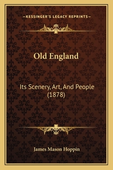 Paperback Old England: Its Scenery, Art, And People (1878) Book