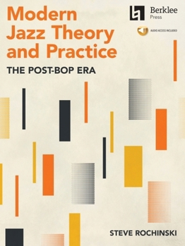 Modern Jazz Theory and Practice: The Post-Bop Era - Book with Online Audio by Steve Rochinski
