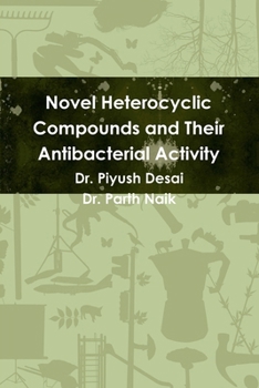Paperback Novel Heterocyclic Compounds and Their Antibacterial Activity Book