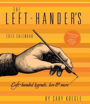 Calendar The Left-Hander's Calendar: Left-Handed Legends, Lore & More Book