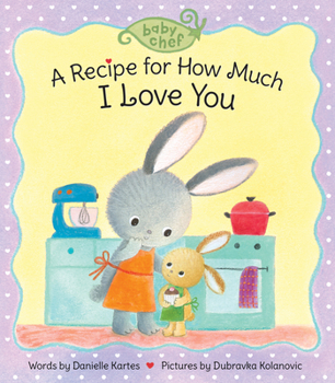 Board book A Recipe for How Much I Love You Book