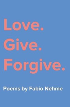 Paperback Love. Give. Forgive. Book