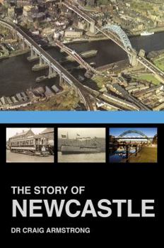 Paperback The Story of Newcastle Book