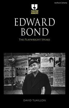 Hardcover Edward Bond: The Playwright Speaks Book