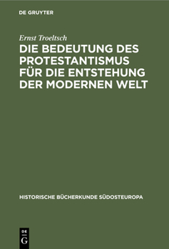 Die Bedeutung des Protestantismus für die Entstehung der modernen Welt (German Edition)