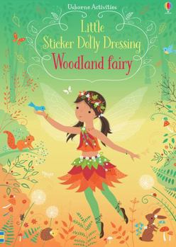 Little Sticker Dolly Dressing: Woodland Fairy - Book  of the Little Sticker Dolly Dressing