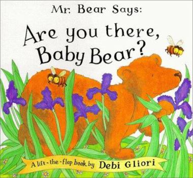 Mister Bear Says, "Are you there, Baby Bear?" - Book  of the Mr Bear