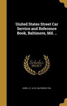 Hardcover United States Street Car Service and Reference Book, Baltimore, Md. .. Book
