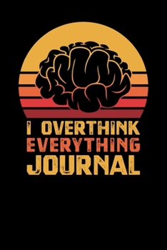 Paperback I Overthink Everything Journal Book