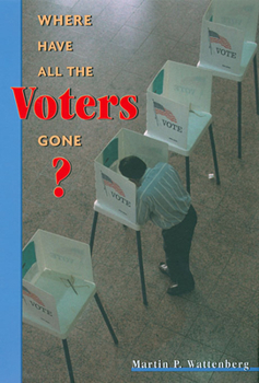 Paperback Where Have All the Voters Gone? Book
