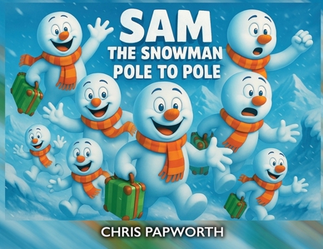 Paperback Sam The Snowman - Pole To Pole Book