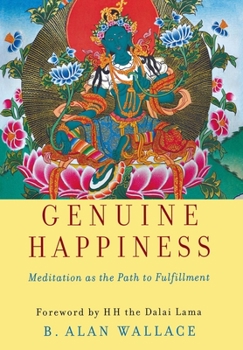 Hardcover Genuine Happiness: Meditation as the Path to Fulfillment Book