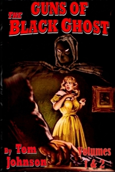 Paperback Guns of the Black Ghost Volumes 1 and 2 Book