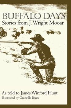 Hardcover Buffalo Days: Stories from J. Wright Mooarvolume 6 Book