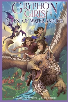 Paperback Gryphon Girls: Quest of Water and Ice Book