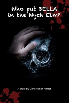 Paperback Who put Bella in the Wych Elm? Book