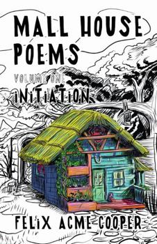 Paperback Mall House Poems: Volume 1: Initiation Book