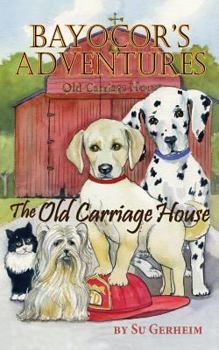 Paperback Bayocor's Adventures, the Old Carriage House Book