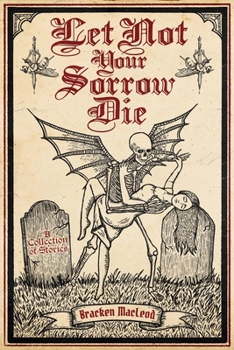 Paperback Let Not Your Sorrow Die Book