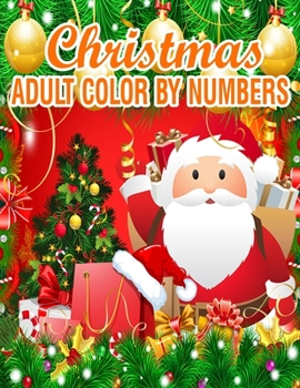 Paperback Christmas Adult Color By Numbers: 50 Color By Numbers Christmas Coloring Pages for Adult ....100 Peg 50 Christmas Numbers Images Book