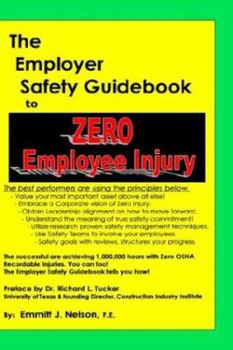 Hardcover The Employer Safety Guidebook To Zero Employee Injury Book
