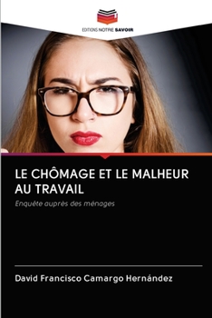 Paperback Le Chômage Et Le Malheur Au Travail [French] Book