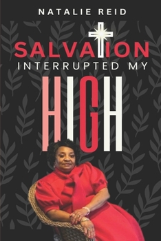 Paperback Salvation Interrupted My High Book