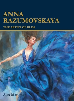 Hardcover Anna Razumovskaya, The Artist of Bliss Book