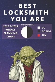 Paperback 2020 & 2021 Two-Year Weekly Planner For Best Locksmith Gift - Funny Yoda Quote Appointment Book - Two Year Agenda Notebook: Star Wars Fan Daily Logboo Book