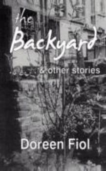 Paperback The Backyard & Other Stories Book